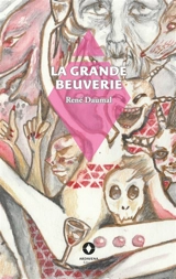 La Grande Beuverie - René Daumal