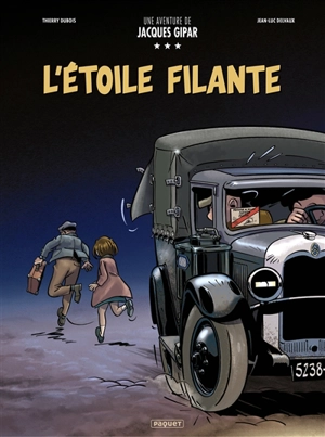 Une aventure de Jacques Gipar. Vol. 12. L'étoile filante - Thierry Dubois