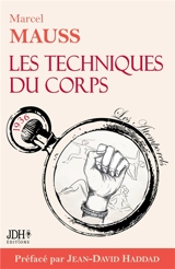 Les Techniques du corps : Le premier livre sur le langage corporel ! - Marcel Mauss