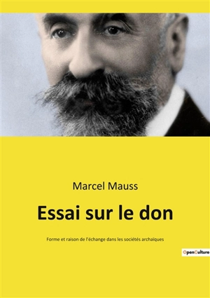 Essai sur le don : Forme et raison de l'échange dans les sociétés archaïques - Marcel Mauss