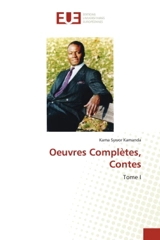 Oeuvres Complètes, Tome I : Contes - Kama Sywor Kamanda