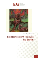 Lointaines sont les rives du destin - Kama Sywor Kamanda