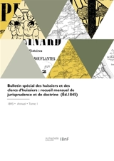 Bulletin spécial des huissiers et des clercs d'huissiers - Antoine Jay