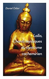 CHANTS MYSTIQUES DE LALLA - Daniel Odier