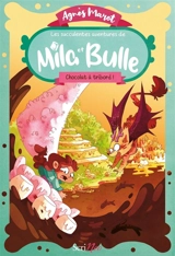 Les succulentes aventures de Mila et Bulle. Chocolat à tribord ! - Agnès Marot