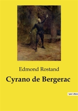 Cyrano de Bergerac - Edmond Rostand