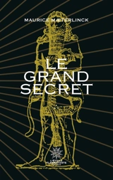 Le Grand Secret - Maurice Maeterlinck