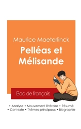 Réussir son Bac de français 2025 : Analyse de Pelléas et Mélisande de Maurice Maeterlinck - Maurice Maeterlinck