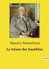 Le trésor des humbles - Maurice Maeterlinck