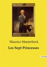 Les Sept Princesses - Maurice Maeterlinck