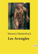 Les Aveugles - Maurice Maeterlinck