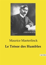 Le Trésor des Humbles - Maurice Maeterlinck
