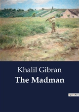 The Madman - Khalil Gibran