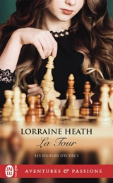 Les joueurs d'échecs. Vol. 3. La tour - Lorraine Heath
