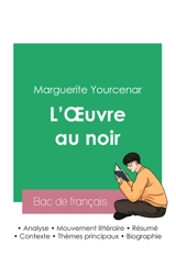 Réussir son Bac de français 2023 : Analyse de L'Oeuvre au noir de Marguerite Yourcenar - Marguerite Yourcenar