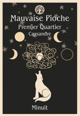 Mauvaise Pioche : Premier Quartier : Cassandre - MINUIT