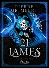 21 lames. Vol. 2. Le fou - Pierre Grimbert