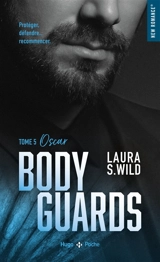 Bodyguards. Vol. 5. Oscar - Laura S. Wild