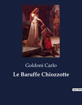 Le Baruffe Chiozzotte : Commedia di Carlo Goldoni ambientata a Chioggia, che esplora le dinamiche sociali e i conflitti tra i pescatori. - Carlo Goldoni
