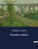 Il teatro comico - Carlo Goldoni