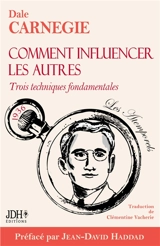 Comment influencer les autres : Traduction 2024 de la version d'origine - Dale Carnegie