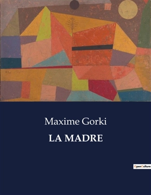 LA MADRE - Maxime Gorki
