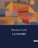 LA MADRE - Maxime Gorki