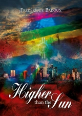 Higher than the sun - Frédérique Badoux
