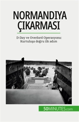 Normandiya çıkarması : D-Day ve Overlord Operasyonu : Kurtuluşa doğru ilk adım - Mélanie Mettra
