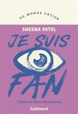 Je suis fan - Sheena Patel