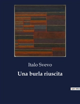 Una burla riuscita - Italo Svevo