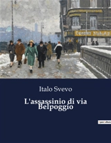 L'assassinio di via Belpoggio - Italo Svevo