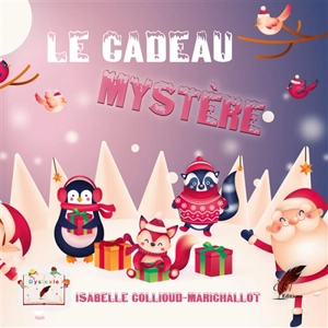 Le cadeau mystère - Isabelle Collioud-Marichallot