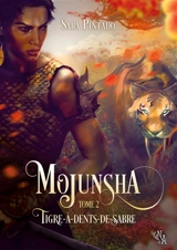 Mojunsha, tome 2 : Tigre-à-dents-de-sabre - Sara Pintado