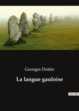La langue gauloise - Dottin, Georges
