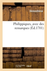 Philippiques, avec des remarques - Démosthène