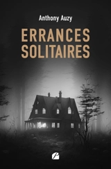 Errances solitaires - Auzy, Anthony
