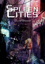 Spleen Cities - Brousse, Gillian