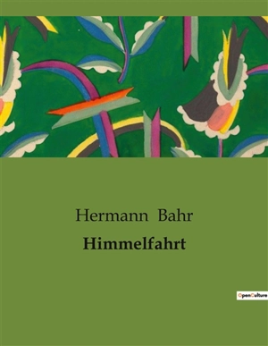 Himmelfahrt - Hermann Bahr