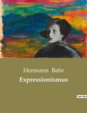Expressionismus - Hermann Bahr