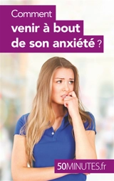 Comment venir à bout de son anxiété ? - Radomme, Barbara