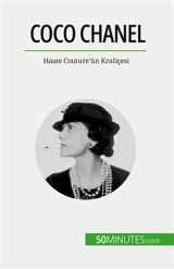 Coco Chanel : Haute Couture'ün Kraliçesi - Papleux, Sandrine