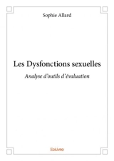 Les dysfonctions sexuelles : Analyse d'outils d'évaluation - Sophie Allard