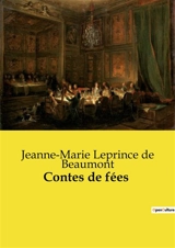 Contes de fées - Jeanne-Marie Leprince de Beaumont