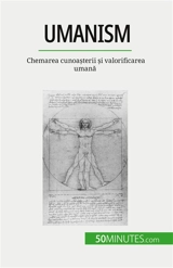 Umanism : Chemarea cunoașterii și valorificarea umană - Leloup, Delphine