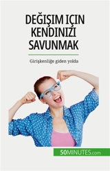 Değişim için kendinizi savunmak : Girişkenliğe giden yolda - Vallée, Jean-François