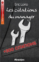 Les citations du manager : Plus de 300 citations inspirantes - Lorio, Eric