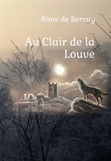 Au Clair de la Louve - Rime de Bervuy