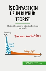 İş dünyası için uzun kuyruk teorisi : Nişinizi bulmak ve işinizi gelecekten korumak - de Saeger, Ariane