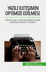 Yazılı iletişimin optimize edilmesi : Fikirleri açık ve etkili bir şekilde formüle etmek için teknikler ve ipuçları - Schandeler, Florence